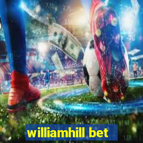 williamhill bet