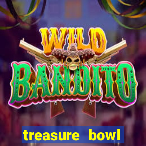 treasure bowl horário pagante