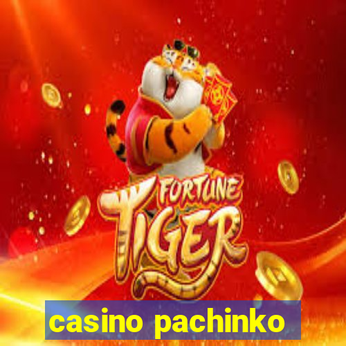 casino pachinko