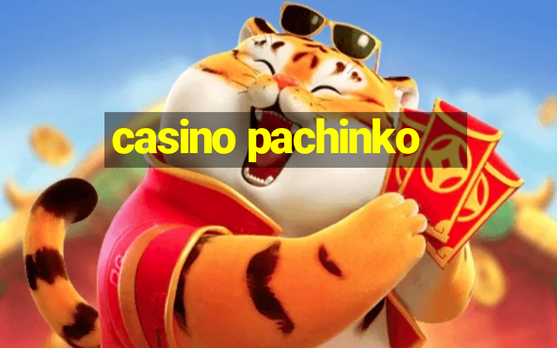 casino pachinko