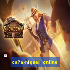 ca?a-níquel online valendo dinheiro