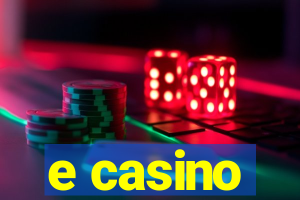 e casino