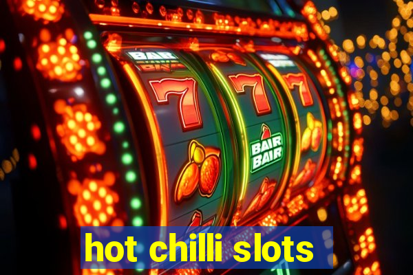 hot chilli slots