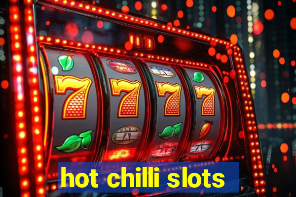 hot chilli slots