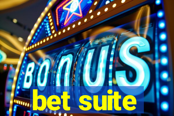 bet suite