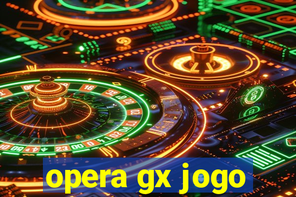 opera gx jogo