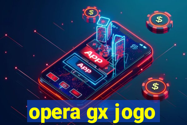 opera gx jogo