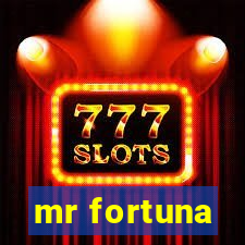 mr fortuna