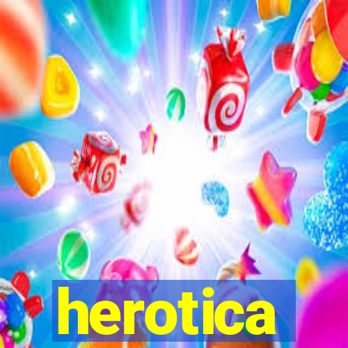 herotica