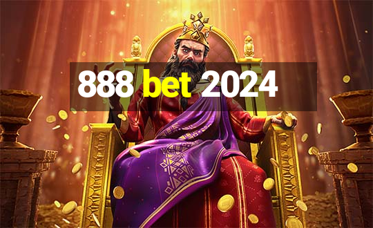 888 bet 2024