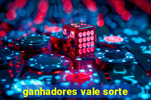 ganhadores vale sorte