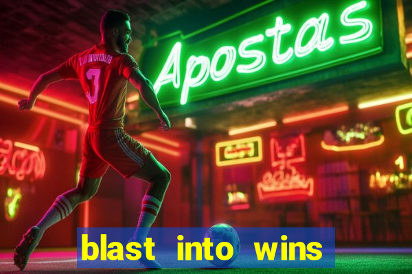 blast into wins slot quest