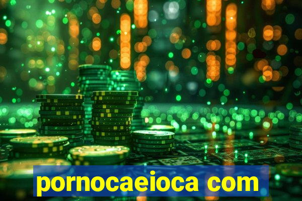 pornocaeioca com