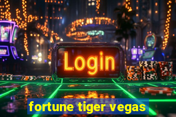 fortune tiger vegas