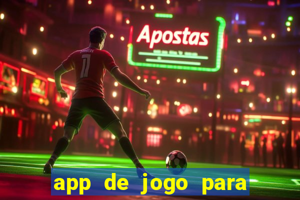 app de jogo para ganhar dinheiro