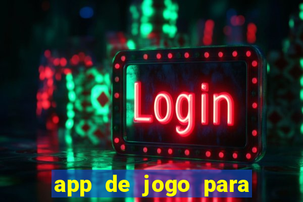 app de jogo para ganhar dinheiro