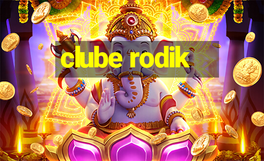 clube rodik