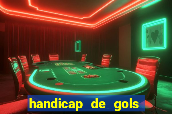 handicap de gols como funciona