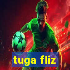 tuga fliz