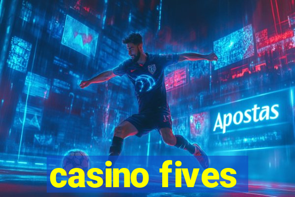 casino fives