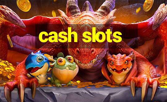 cash slots