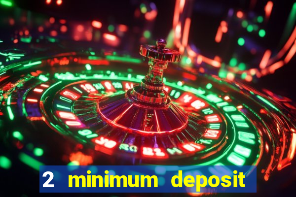 2 minimum deposit casino nz