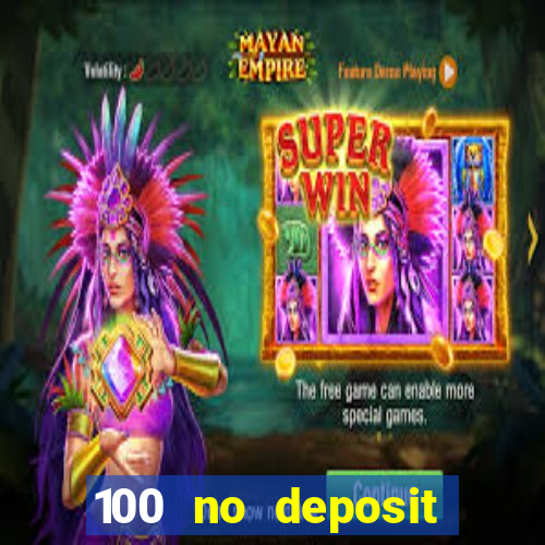 100 no deposit bonus casino 2021