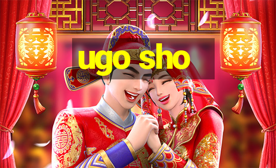 ugo sho