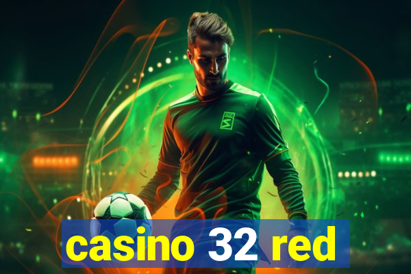 casino 32 red