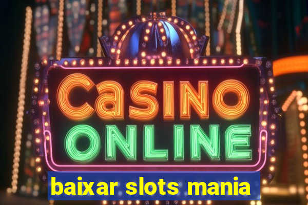 baixar slots mania