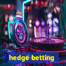 hedge betting