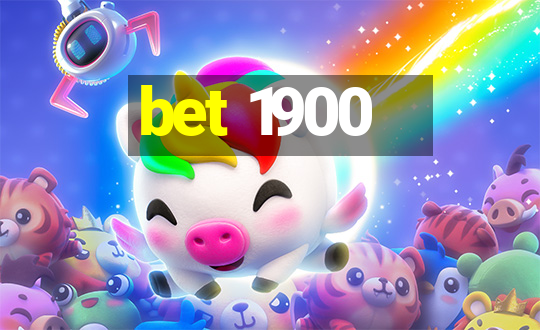 bet 1900