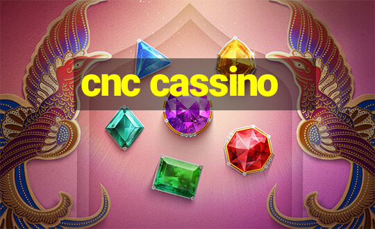 cnc cassino