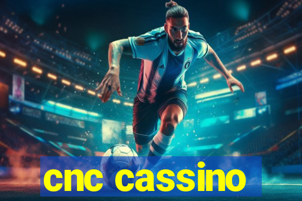 cnc cassino