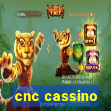 cnc cassino