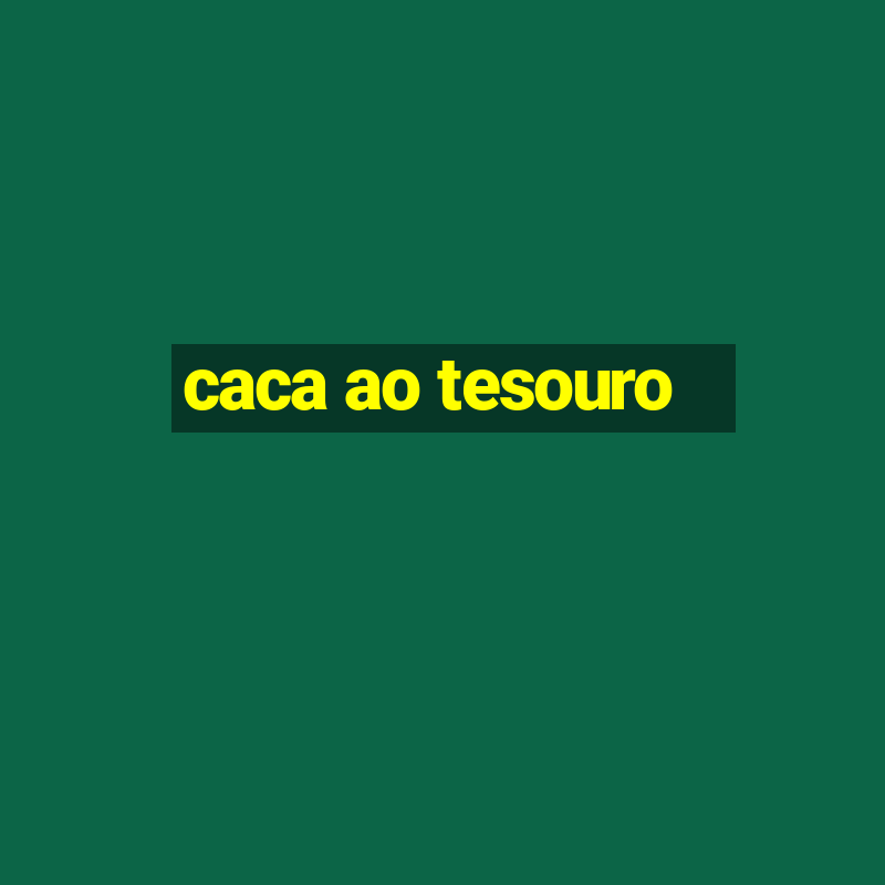 caca ao tesouro