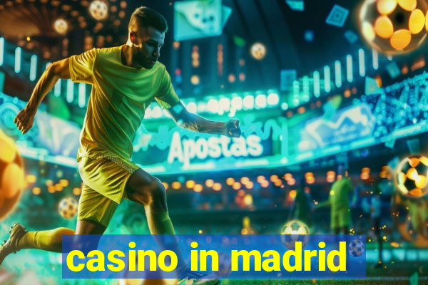 casino in madrid