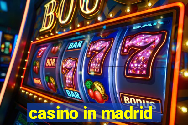 casino in madrid