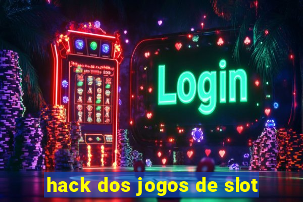 hack dos jogos de slot