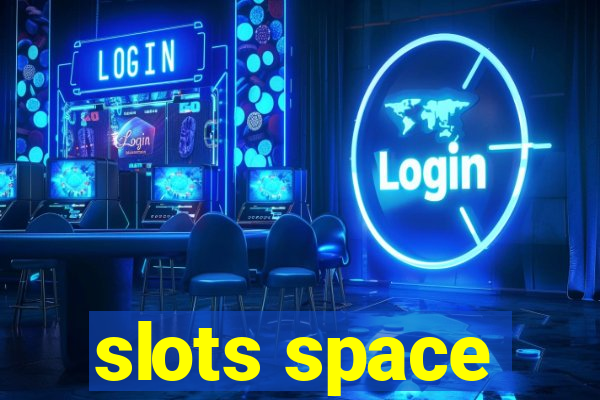 slots space