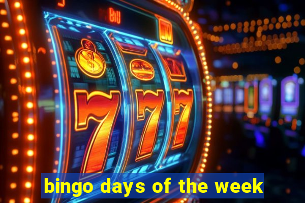 bingo days of the week