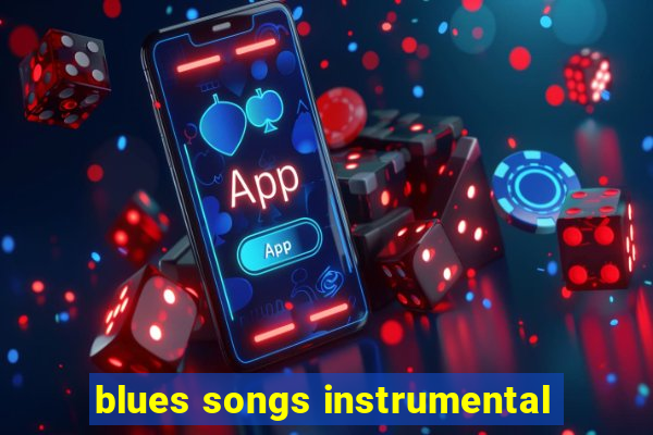 blues songs instrumental