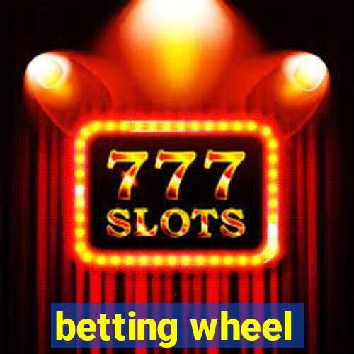 betting wheel