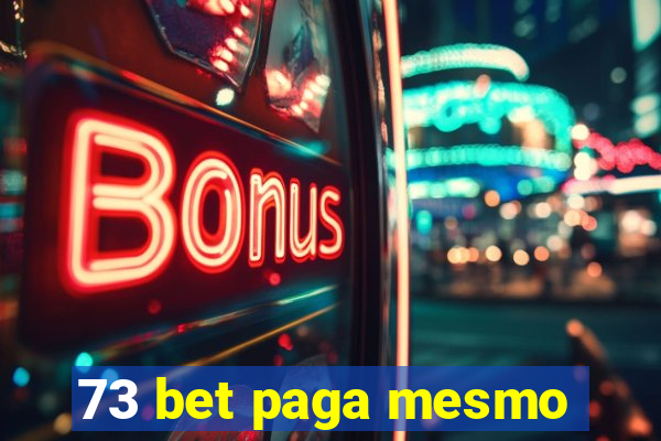 73 bet paga mesmo