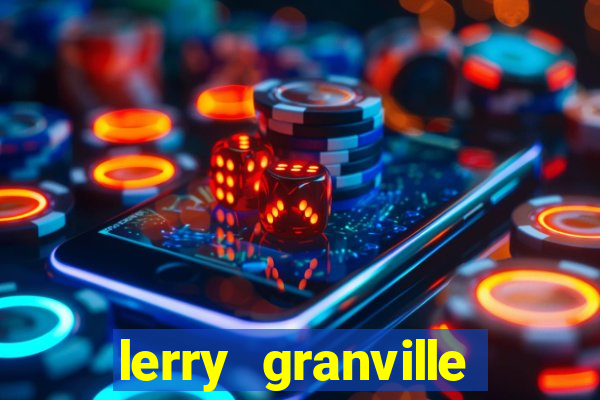 lerry granville reclame aqui