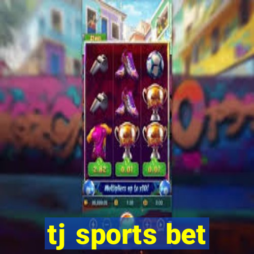 tj sports bet