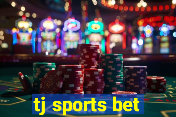 tj sports bet