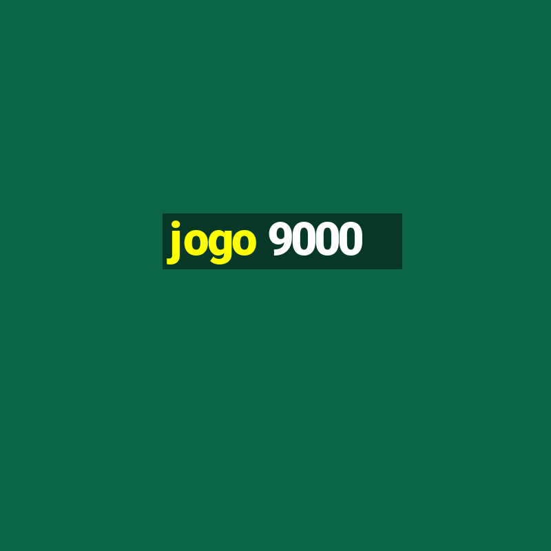 jogo 9000