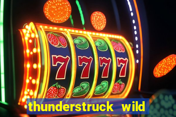 thunderstruck wild lightning slots