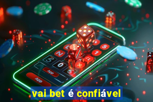 vai bet é confiável